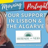 Lisbon, Algarve & 'Margem Sul' Spotlight in Portugal with Good Morning Portugal!