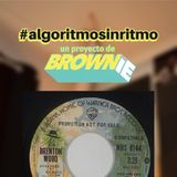#algoritmosinritmo 2x09 : Brenton Wood - Better Believe It