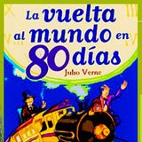La vuelta al mundo en 80 días - Un clásico escrito por Julio Verne * Francia.