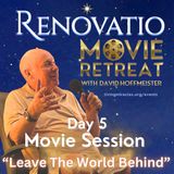 Renovatio Movie Retreat 2026 - Day 5 - Movie Session “Leave the World Behind” with David Hoffmeister