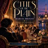 Cities of the Plain by Marcel Proust | Sodom and Gomorrah – Classic Audiobook Part 1