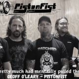 Pushing The Needle To The Red With GEOFF O'LEARY From PISTONFIST