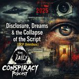 Disclosure, Dreams & the Collapse of the Script [DCP Omnibus]