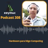 308: Hardware para Edge Computing