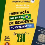 PDIR Ep. 238 – Tributação no Brasil de residente no exterior