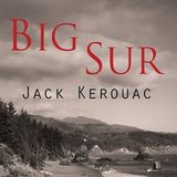 Big Sur by Jack Kerouac | Full Audiobook | Audiobook Time