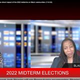BHN Election Live: The BHN news team discusses the impact of the 2022 midterm election and the Black vote (11-8-22)