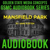 GSMC Audiobook Series: Mansfield Park Episode 2: Chapters 3 - 4