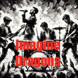 Imagine Dragons to Fame an Musical Evolution