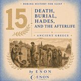Ancient Greece - DEATH, BURIAL, HADES, AND THE AFTERLIFE