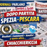 Spezia - Pescara Calcio SerieB Dopo Partita