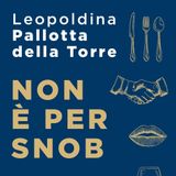Leopoldina Pallotta della Torre "Non è per snob"
