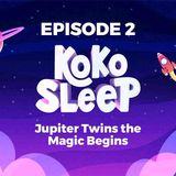 Kids Sleepcast - Jupiter Twins_ The Magic Begins - Relaxing Bedtime Story Read By Abbe Opher