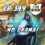 Commander ad Populum, Ep 349 - No Drama!