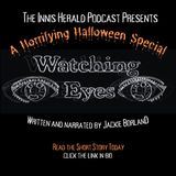 V58 Halloween Special: Watching Eyes, by Jackie Borland