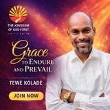 GRACE THAT ENDURE AND PREVAIL
