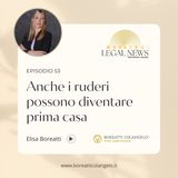 #53 - Anche i ruderi possono diventare prima casa | Boreatti&Colangelo