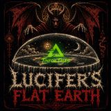 Ep. 258: Lucifer's Flat Earth