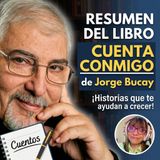Resumen del libro Cuenta conmigo de Jorge Bucay