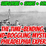 The Time-Bending, Mind-Boggling Mystery of the Philadelphia Experiment!