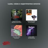 Luzes, raízes e experimentos sonoros | Na Vibe do Disco #37