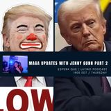 “MAGA Updates with Jenny Gunn Part 2” - #ES0021-07032025