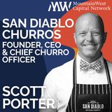 The Journey from Idea to Impact | How Scott Porter Built San Diablo Churros From the Ground Up