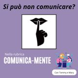 Si può non comunicare?