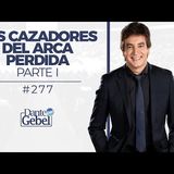 Predicas de Dante Gebel #277  Los cazadores del arca perdida – Parte I