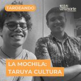 La Mochila :: Taruya Cultura