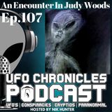 Ep.107 An Encounter In Judy Woods (Throwback)