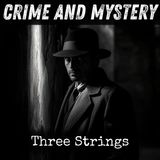 22 - Three Strings by Natalie Sumner Lincoln
