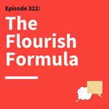 322. Talk Back: Why Arguing With Yourself Can Help You Flourish