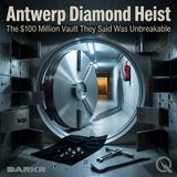 Antwerp Diamond Heist - Ten Layers of Security, Zero Layers of Protection