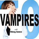 HILF 70 - Vampires with Macy Issacs