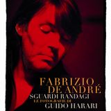 Guido Harari "Fabrizio De André. Sguardi randagi"