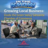 In The Know - Growing Local Business: Inside the Green Valley Sahuarita Chamber of Commerce (Aired 01/26/2026)