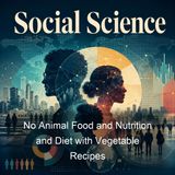 No Animal Food and Nutrition and Diet with Vegetable Recipes - Rupert H Wheldon