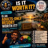 Is an Adults - Only Resort Wirth It?