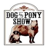 The Dog & Pony Show Pt 2