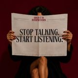 Stop Talking. Start Listening.