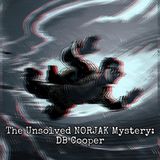 Episode 114: The Unsolved NORJAK Mystery- DB Cooper
