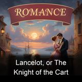 Lancelot or The Knight of the Cart - Chretien de Troyes