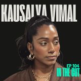 EP. 104 | 🍦 Kausalya Vimal & Josh Dale 🍦