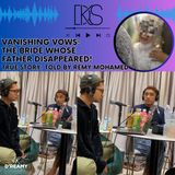 EP14: Vanishing Vows: The Bride Whose Father Disappeared