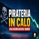 Pirateria in calo, cosa dicono davvero i numeri