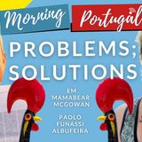 Problems; Solutions: As Within, So Without? On Good Morning Portugal!