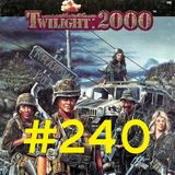 CHE FINE HA FATTO? 13 – Twilight 2000: la guerra è guerra! - Puntata 240