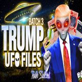 Trump UFO files, Batch 3! It keeps getting stupider!
