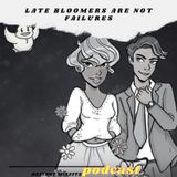 Late bloomers are not failures